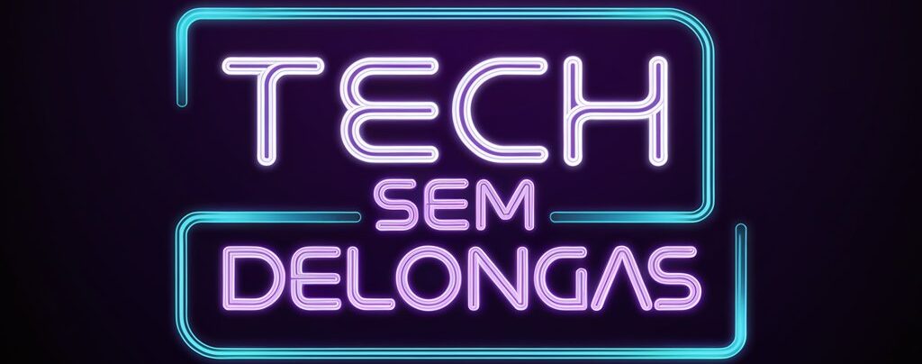 TECH Sem Delongas
